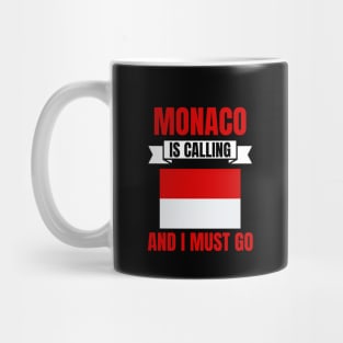 Monaco Is Calling And I Must Go Mug